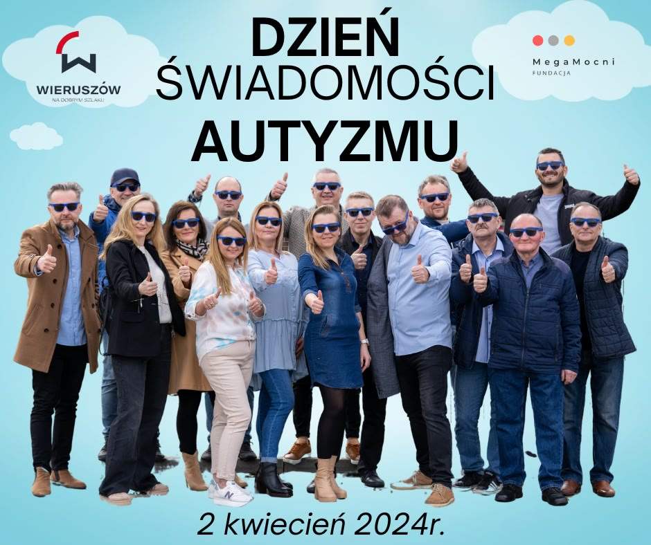 Dzień Świadomości Autyzmu 2 kwietnia 2024 – Gmina Wieruszów i Fundacja MegaMocni, uczestnicy w niebieskich okularach
